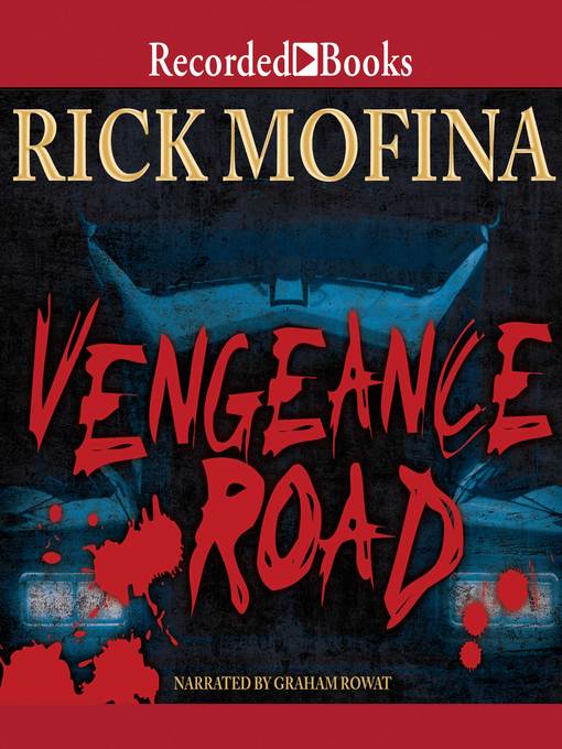Title details for Vengeance Road by Rick Mofina - Available